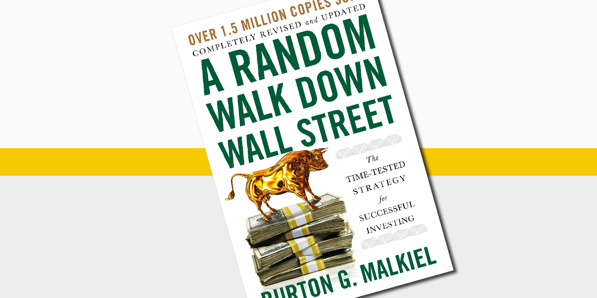 A Random Walk Down Wall Street Burton G. Malkiel